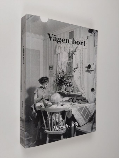 Dorothy Röj : Vägen bort