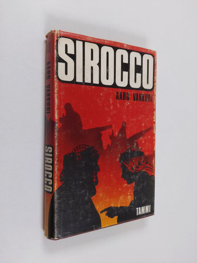 Aaro Vakkuri : Sirocco : toimintaromaani