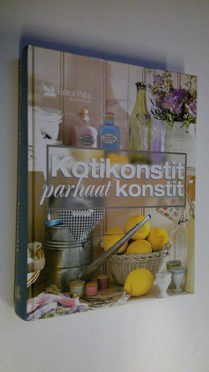 Tuulikki Valta (saksankielisen aineiston suom.) : Kotikonstit : parhaat konstit