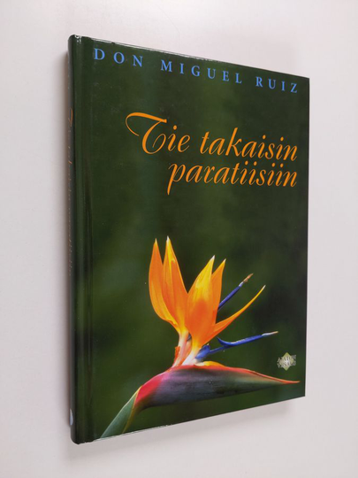 Miguel Ruiz : Tie takaisin paratiisiin