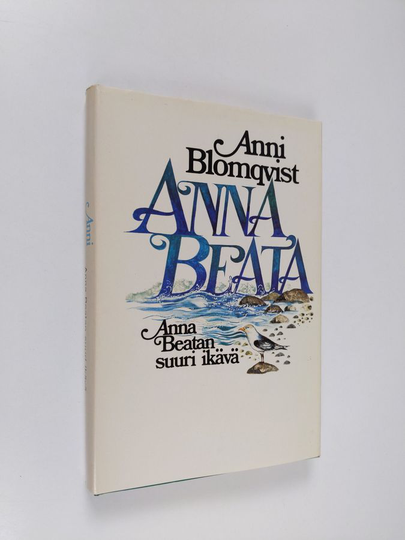 Anni Blomqvist : Anna Beatan suuri ikävä
