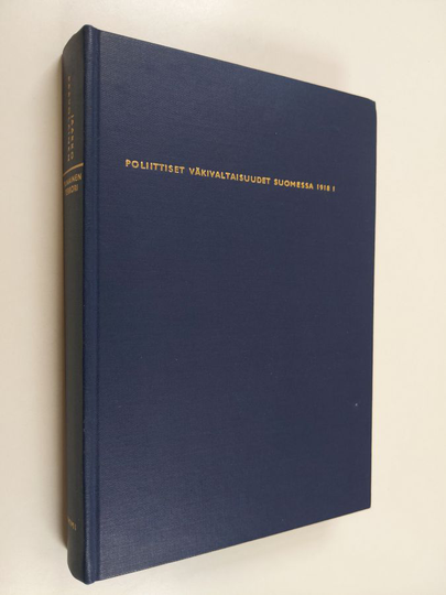 Jaakko Paavolainen : Poliittiset väkivaltaisuudet Suomessa 1918 1 : Punainen terrori