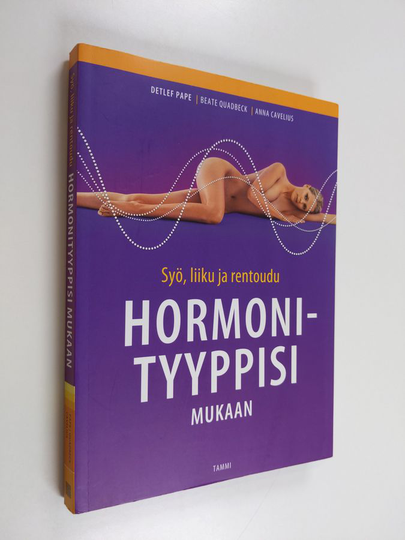 Detlef Pape : Syö, liiku ja rentoudu hormonityyppisi mukaan