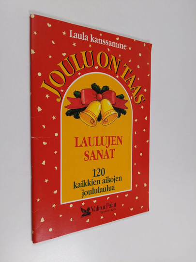 Joulu on taas : laulujen sanat - 120 kaikkien aikojen joululaulua