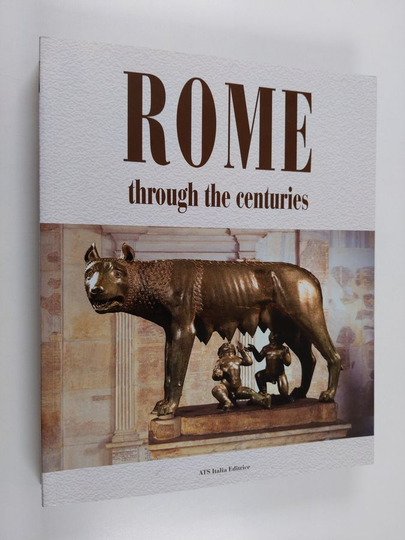 Angela Cianfarini : Rome Through the Centuries