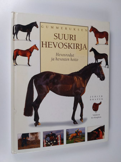 Judith Draper : Gummeruksen suuri hevoskirja : hevosrodut ja hevosten hoito
