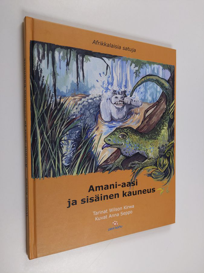 Wilson Kirwa : Amani-aasi ja sisäinen kauneus : afrikkalaisia satuja