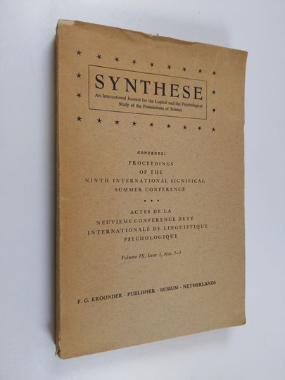 Synthese : an international journal for the logical and the psychological study of the foundations of science - volume IX, issue 3, Nos 3-5 : ...