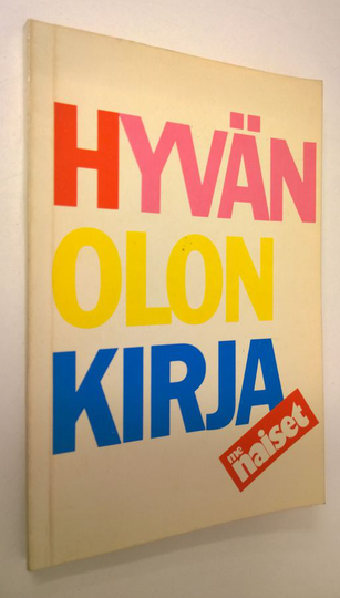 Me naiset : Hyvän olon kirja