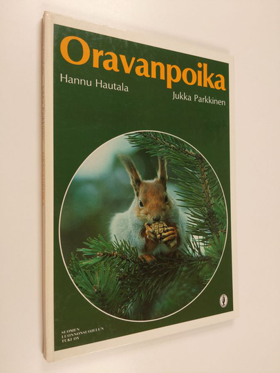 Hannu Hautala : Oravanpoika : kertomus matkasta, joka ulottui edestakaisin