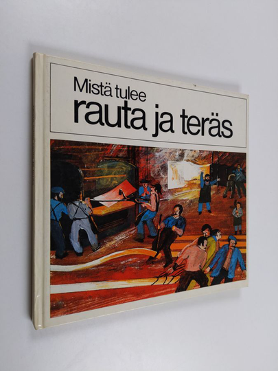 Joseph Philippe : Mistä tulee rauta ja teräs