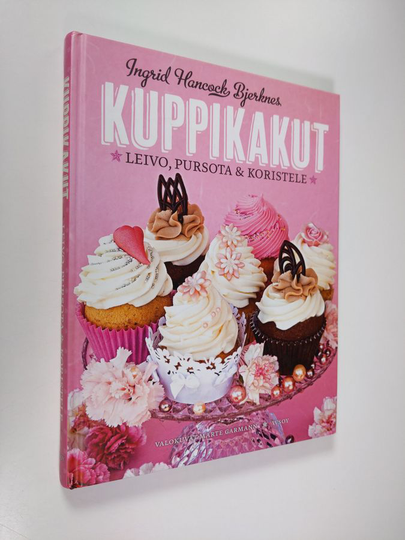 Ingrid Hancock Bjerknes : Kuppikakut : leivo, pursota & koristele