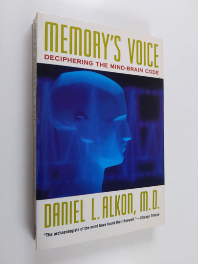 Daniel L. Alkon : Memory's Voice - Deciphering the Mind-brain Code