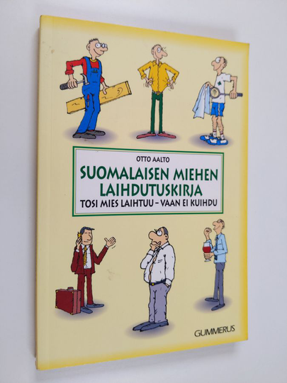 Otto Aalto : Suomalaisen miehen laihdutuskirja : tosi mies laihtuu, vaan ei kuihdu