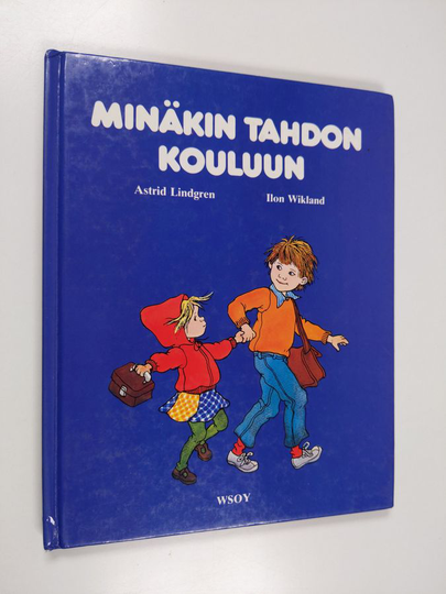 Astrid Lindgren : Minäkin tahdon kouluun