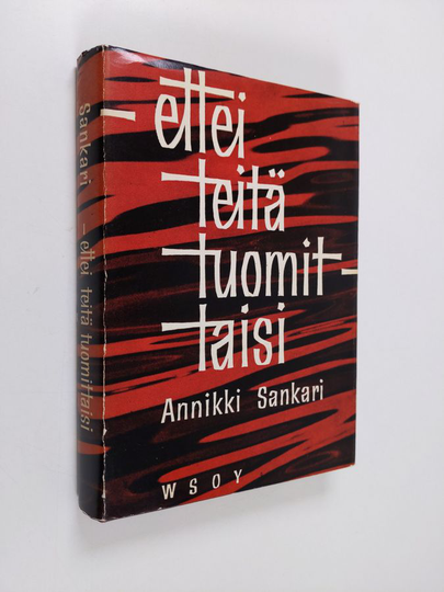 Annikki Sankari : Ettei teitä tuomittaisi