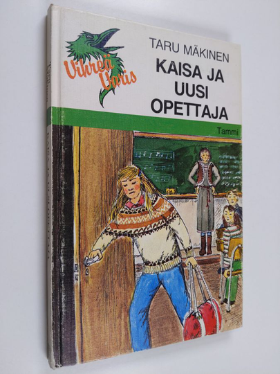 Taru Mäkinen : Kaisa ja uusi opettaja