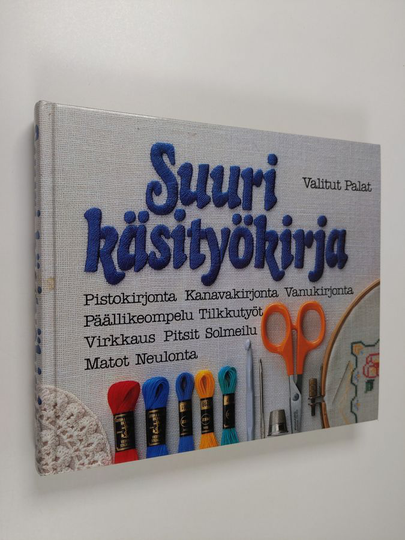 Marja ym. Anttila : Suuri käsityökirja