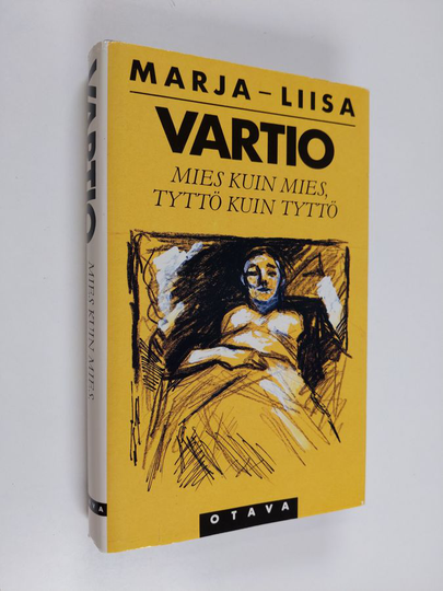 Marja-Liisa Vartio : Mies kuin mies, tyttö kuin tyttö : romaani
