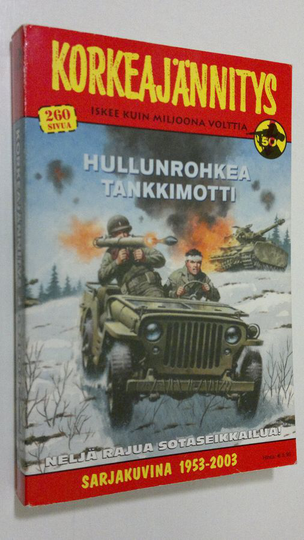 Korkeajännitys 4/2003 : Hullunrohkea tankkimotti