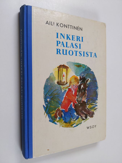 Aili Konttinen : Inkeri palasi Ruotsista