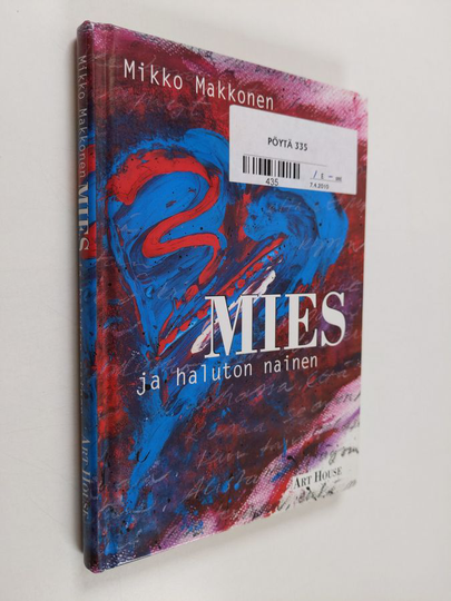 Mikko Makkonen : Mies ja haluton nainen : henkisiä asentoja puutteessa olevalle miehelle