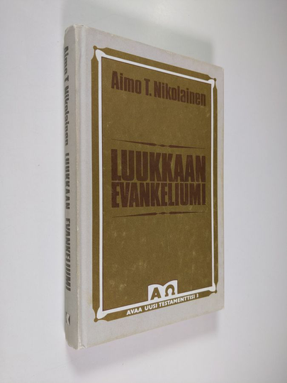 Aimo T. Nikolainen : Luukkaan evankeliumi : Jeesuksen historia