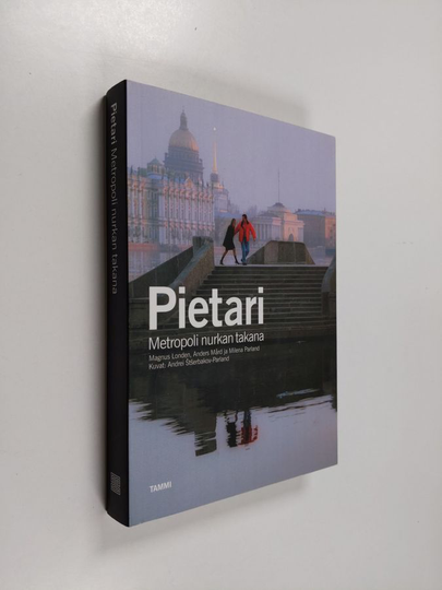 Magnus Londen : Pietari : metropoli nurkan takana