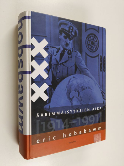 Eric Hobsbawm : Äärimmäisyyksien aika : lyhyt 1900-luku (1914-1991)