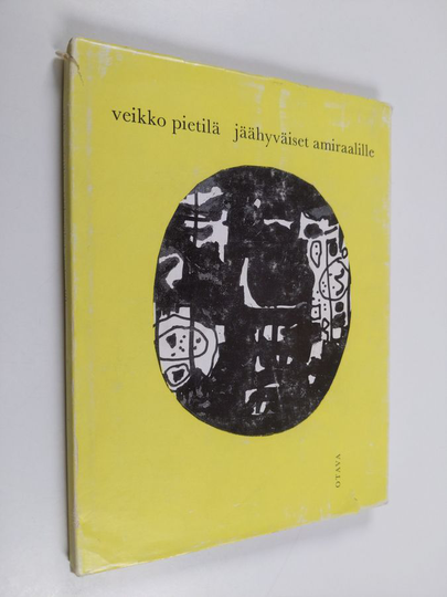 Veikko Pietilä : Jäähyväiset amiraalille : runoja