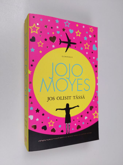 Jojo Moyes : Jos olisit tässä