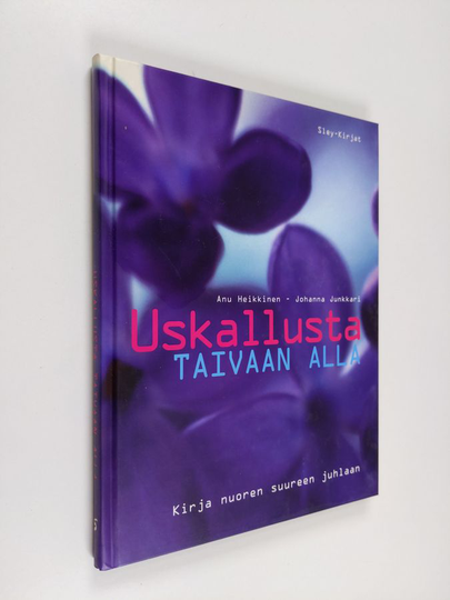 Anu ym. Heikkinen : Uskallusta taivaan alla : kirja nuoren suureen juhlaan