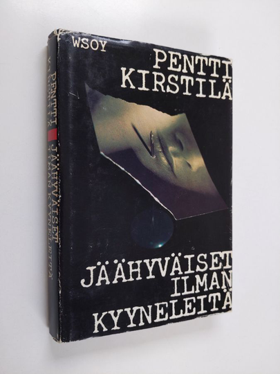 Pentti Kirstilä : Jäähyväiset ilman kyyneleitä : jännitysromaani