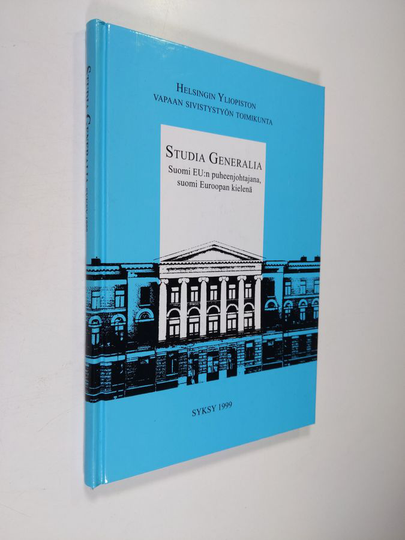 Päivi ym. Heino (toim.) : Suomi EU:n puheenjohtajana, suomi Euroopan kielenä - Studia Generalia 1999 syksy