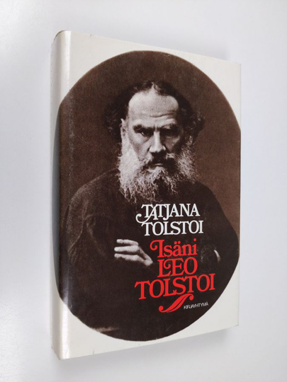 Tatjana Tolstoi : Isäni Leo Tolstoi