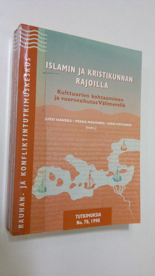 Jussi ym. Hanska : Islamin ja kristikunnan rajoilla : kulttuurien kohtaaminen ja vuorovaikutus Välimerellä