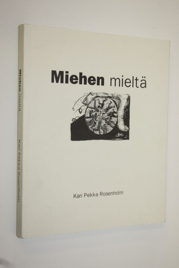 Kari Pekka Rosenholm : Miehen mieltä