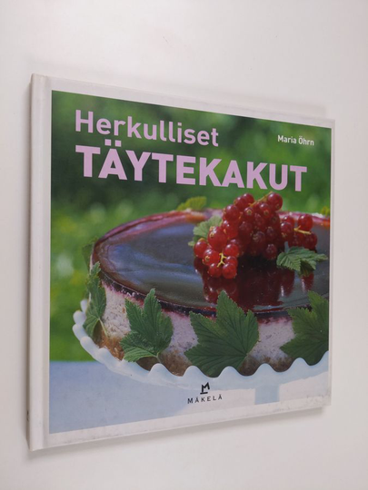Maria Öhrn : Herkulliset täytekakut