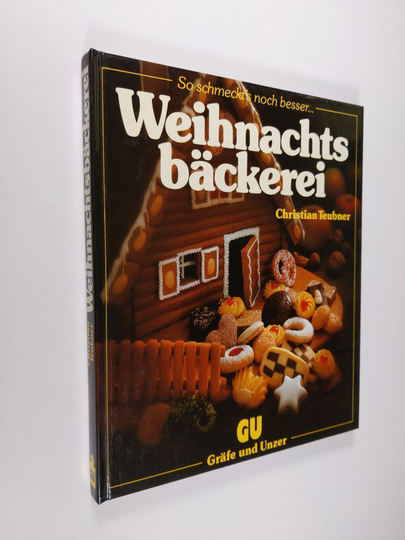 Christian Teubner : Weihnachtsbäckerei : Ein besonderes Bildkochbuch mit reizvollen Rezepten