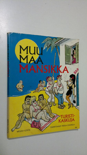 Pekka Lounela : Muu maa mansikka : Turistikaskuja