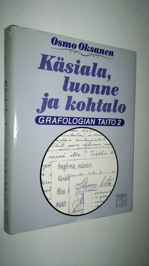 Osmo Oksanen : Grafologian taito 2, Käsiala, luonne ja kohtalo