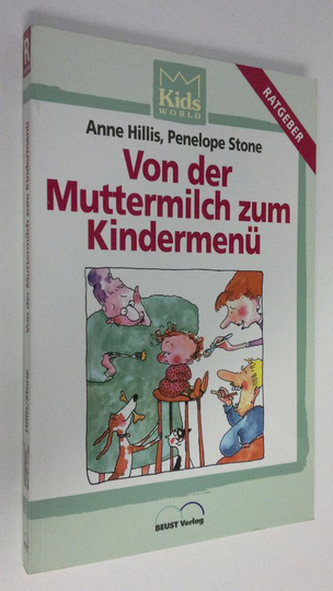 Anne Hillis : Von der Muttermilch zum Kindermenu