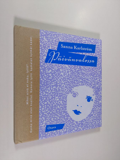 Sanna Karlström : Päivänvalossa : runoja