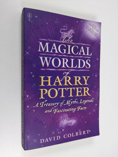 David Colbert : The Magical Worlds of Harry Potter : A Treasury of Myths, Legends and Fascinating Facts