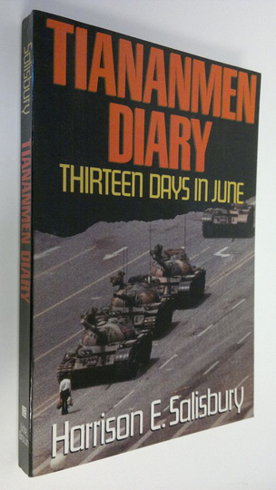 Harrison E. Salisbury : Tiananmen diary : Thirteen days in june