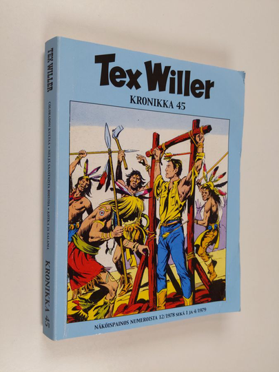 Gianluigi Bonelli : Tex Willer Kronikka 45 : Coloradon kultaa ; Neljä saastaista roistoa ; Kotka ja salama