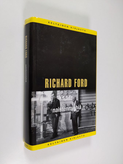 Richard Ford : Naistenmiehiä : kolme kertomusta