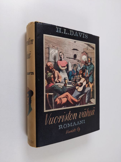 H. L. Davis : Vuoriston väkeä : romaani