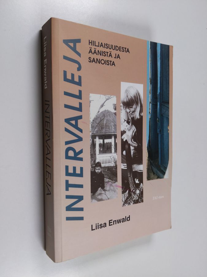 Liisa Enwald : Intervalleja : hiljaisuudesta, äänistä ja sanoista