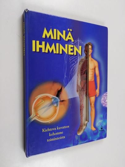 Lawrence T. Lorimer : Minä, ihminen : kiehtova kuvateos kehomme toiminnoista